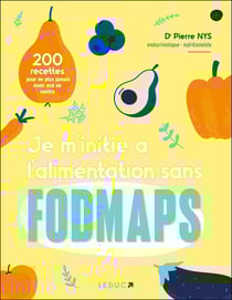 Je m'initie à l'alimentation sans fodmaps : Guide visuel