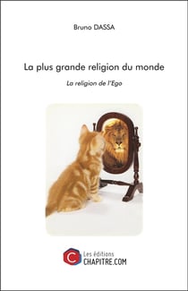 La plus grande religion du monde - la religion de l'ego