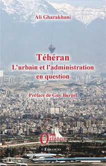 Téhéran, l'urbain et l'administration en question