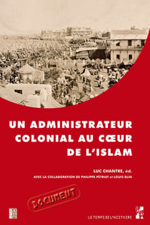 Un administrateur colonial au coeur de l'islam