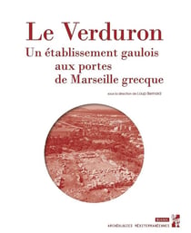Le Verduron, un établissement gaulois aux portes de Marseille grecque
