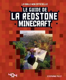 Minecraft : le guide la redstone