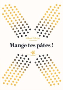 Mange tes pâtes !