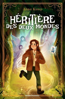 Héritière des deux mondes Tome 1 : Héritière des deux mondes