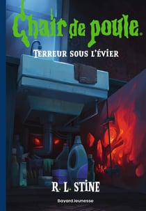Chair de poule Tome 12 : Terreur sous l'évier
