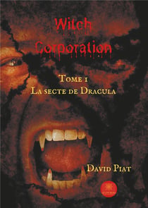 Witch Corporation Tome 1 - la secte de Dracula