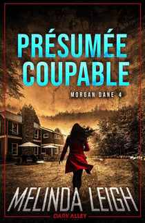 Morgan Dane Tome 4 : Présumée coupable