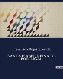 SANTA ISABEL, REINA DE PORTUGAL