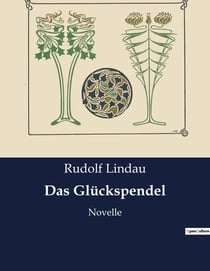 Das Glückspendel : Die Suche nach dem wahren Glück in einer sich wandelnden Welt.