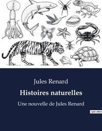 Histoires naturelles : Une nouvelle de Jules Renard