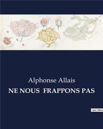 NE NOUS  FRAPPONS PAS : Une exploration satirique des absurdités de la société moderne