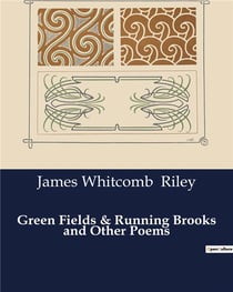 Green Fields & Running Brooks and Other Poems