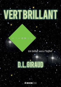 VERT BRILLANT : Un billet vers l'Infini