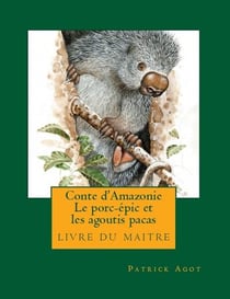 Le porc-épic et les agoutis t.2 - livre du maître