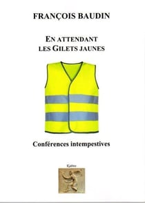 En attendant les gilets jaunes : conférences intempestives