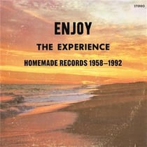Enjoy the experience - Homemade records 1958-1992