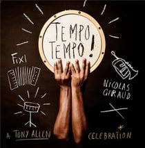 Tempo Tempo ! - A Tony Allen celebration