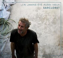 J'ai jamais été aussi vieux