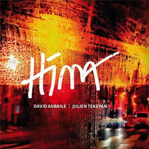 HIMA - Julien Tekeyan & David Aubaile