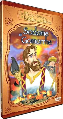 Les Grands Héros et Récits de la Bible - Sodome et Gomorrhe