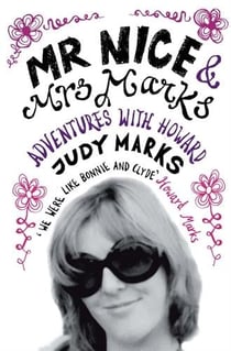 Mr nice and mrs marks - adventures with howard