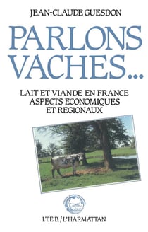Parlons vaches : lait et viande en France