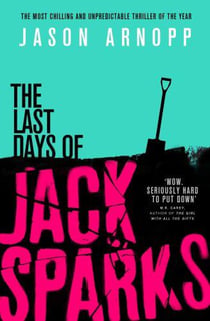 THE LAST DAYS OF JACK SPARKS