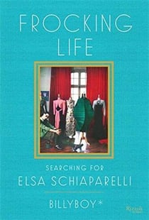 Frocking life searching for elsa schiaparelli