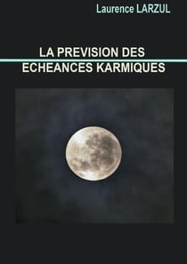 La prévision des échéances karmiques