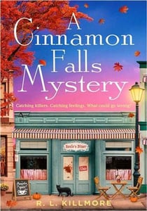 A Cinnamon Falls Mystery : the addictive small-town cosy crime romance perfect for the holiday season!