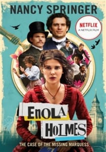ENOLA HOLMES: THE CASE OF THE MISSING MARQUESS - NETFLIX FILM