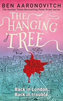THE HANGING TREE - RIVERS OF LONDON 6