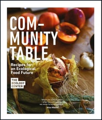 Community table: recipes for an ecological food culture