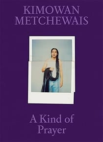 Kimowan Metchewais : a kind of prayer