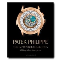 Patek Philippe : the impossible collection : 100 legendary masterpieces