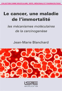 Le cancer, une maladie de l'immortalité - les mécanismes moléculaires de la carcinogenèse