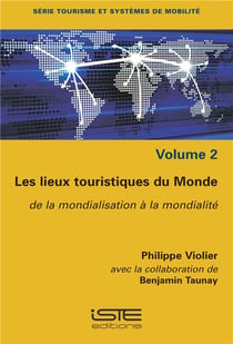 Les lieux touristiques du monde - de la mondialisation à la mondialité