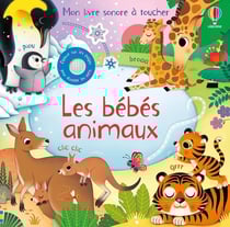 Mon livre sonore à toucher : Les bébés animaux