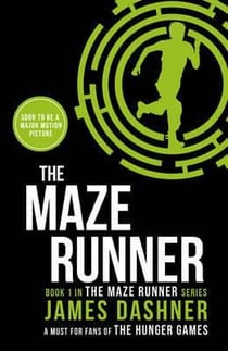 THE MAZE RUNNER - MAZE RUNNER SERIES: BOOK 1