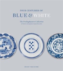 FOUR CENTURIES OF BLUE AND WHITE