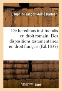 Des dispositions testamentaires en droit francais. des reglements de juges en procedure : these