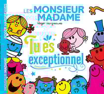 Les Monsieur Madame : tu es exceptionnel
