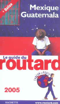 Mexique guatemala (edition 2005)