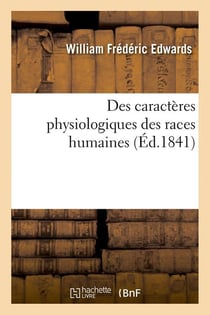 Des caracteres physiologiques des races humaines (ed.1841)