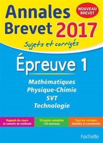 Annales brevet - 2017 - mathématiques, physique-chimie, svt et technologie - 3eme