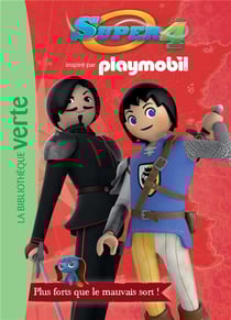 Playmobil super 4 t.2 - plus forts que le mauvais sort !