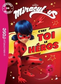 Miraculous - C'est toi le héros XXL