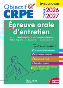 Objectif CRPE Tome 22 : Épreuve orale d'entretien (édition 2026/2027)