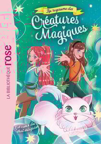 Au royaume des créatures magiques Tome 5 : Les voeux du chat magicien