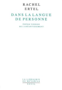 Dans la langue de personne - poésie yiddish de l'anéantissement